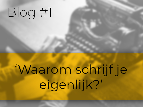 ‘Waarom schrijf je eigenlijk?’